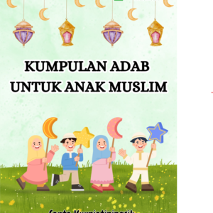 Kumpulan Adab untuk Anak Muslim